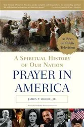 Book cover of Prayer in America by James P. Moore