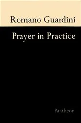 Book cover of Prayer In Practice by Romano Guardini