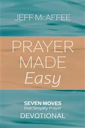 Book cover of Prayer Made Easy by Jeff McAffee