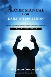 Book cover of Prayer Manual For Daily Intercession by Manasseh Omechamba