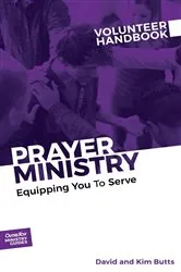 Book cover of Prayer Ministry Volunteer Handbook by David and Kim Butts Outreach