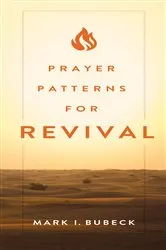 Book cover of Prayer Patterns for Revival by Mark Bubeck
