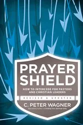 Book cover of Prayer Shield by C. Peter Wagner