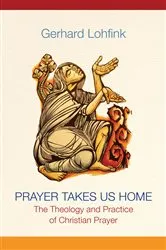 Book cover of Prayer Takes Us Home by Gerhard Lohfink