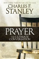 Book cover of Prayer: The Ultimate Conversation by Charles F. Stanley