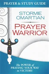Book cover of Prayer Warrior Prayer and Study Guide by Stormie Omartian