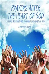 Book cover of Prayers After the Heart of God by Sky High Praise