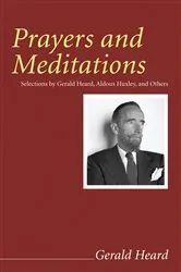 Book cover of Prayers and Meditations by Gerald Heard