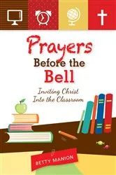 Book cover of Prayers Before the Bell by Manion Betty