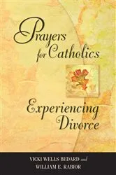Book cover of Prayers for Catholics Experiencing Divorce by Unknown