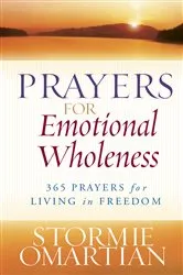 Book cover of Prayers for Emotional Wholeness by Stormie Omartian