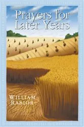 Book cover of Prayers for Later Years by Rabior William E.