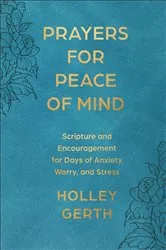 Book cover of Prayers for Peace of Mind by Holley Gerth