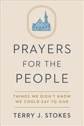 Book cover of Prayers for the People by Terry J. Stokes