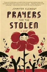 Book cover of Prayers for the Stolen by Jennifer Clement