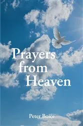 Book cover of Prayers from Heaven by Petera Boice