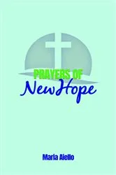 Book cover of Prayers of New Hope by Unknown