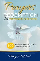 Book cover of Prayers of Redemption for Wayward Children Workbook: Prayers for Prodigal Children by Tracy McNeil