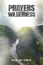 Book cover of Prayers of the Wilderness by Carl E Stuart