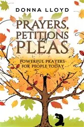 Book cover of Prayers, Petitions and Pleas by Donna Lloyd