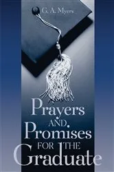 Book cover of Prayers & Promises for Graduate GIFT by G.A. Myers