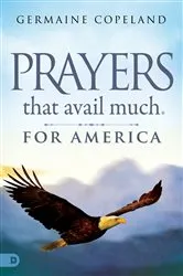 Book cover of Prayers that Avail Much for America by Germaine Copeland