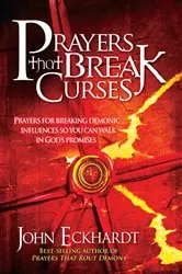 Book cover of Prayers That Break Curses by John Eckhardt