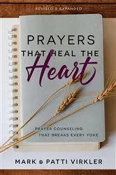 Book cover of Prayers that Heal the Heart, Revised and Expanded by Mark Virkler