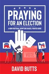 Book cover of Praying for an Election by David Butts