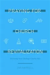 Book cover of Praying for Church Revitalization by Harrell, James, S
