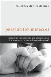 Book cover of Praying for Miracles by Courtney Daniel Dabney