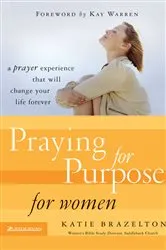 Book cover of Praying for Purpose for Women by Katherine Brazelton