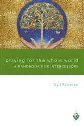 Book cover of Praying for the Whole World by Gail Ramshaw