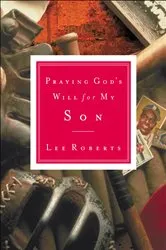 Book cover of Praying God's Will for My Son by Lee Roberts
