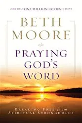 Book cover of Praying God's Word by Beth Moore