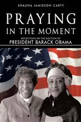 Book cover of Praying in the Moment by Shauna Jamieson Carty