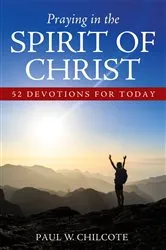 Book cover of Praying in the Spirit of Christ by Paul W. Chilcote