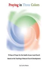 Book cover of Praying in Three Colors by Curtis Peters