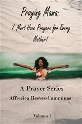 Book cover of Praying Mama by Reeves-Cummings, Affreciea, K