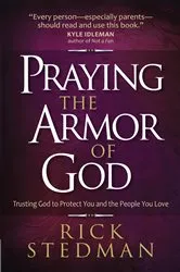 Book cover of Praying the Armor of God by Rick Stedman