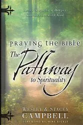 Book cover of Praying the Bible: The Pathway to Spirituality by Wesley Campbell