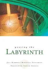 Book cover of Praying the Labyrinth: by Jill Kimberly Hartwell Geoffrion