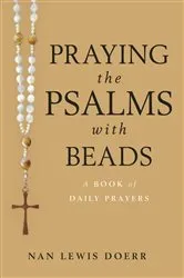 Book cover of Praying the Psalms with Beads by Nan Lewis Doerr