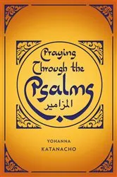 Book cover of Praying Through the Psalms by Yohanna Katanacho