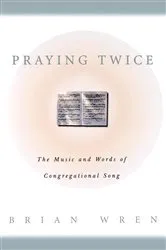 Book cover of Praying Twice by Brian Wren