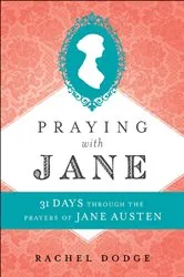 Book cover of Praying with Jane by Rachel Dodge