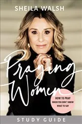 Book cover of Praying Women Study Guide by Sheila Walsh