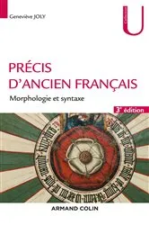 Book cover of Précis d'ancien français - 3e éd. (3rd ed.) by Geneviève Joly