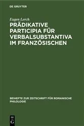 Book cover of Prädikative Participia für Verbalsubstantiva im Französischen by Eugen Lerch