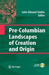 Book cover of Pre-Columbian Landscapes of Creation and Origin by John Staller